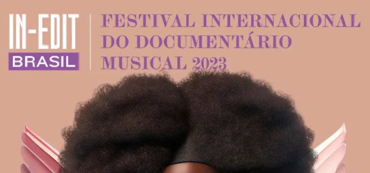 Cinema da Fundação recebe o In-Edit Brasil, Festival Internacional do Documentário Musical